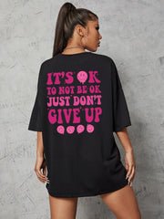 It's Ok To Not Be Ok Letter Print Oversized T-Shirt