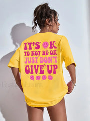 It's Ok To Not Be Ok Letter Print Oversized T-Shirt